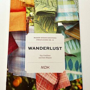 Mason-Dixon Knitting (MDK) - Field Guide 11 - "Wanderlust" - Socks! NEW